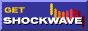 Get Shockwave to fully enjoy this site!